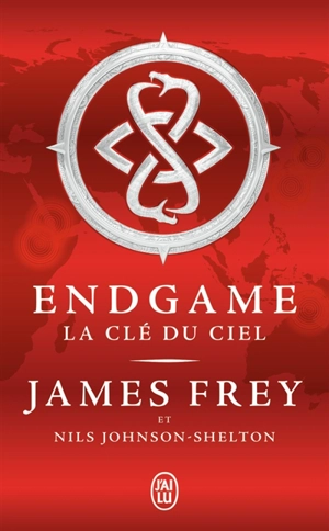 Endgame. Vol. 2. La clé du ciel - James Frey