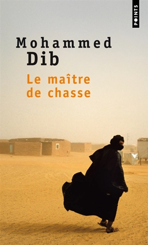 Le maître de chasse - Mohammed Dib