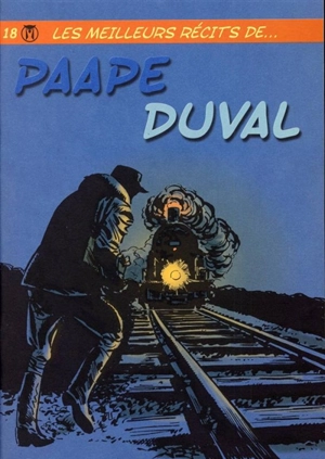 Les meilleurs récits de.... Vol. 18. Les meilleurs récits de Paape, Duval - Eddy Paape