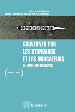 Gouverner par les standards et les indicateurs : de Hume aux rankings