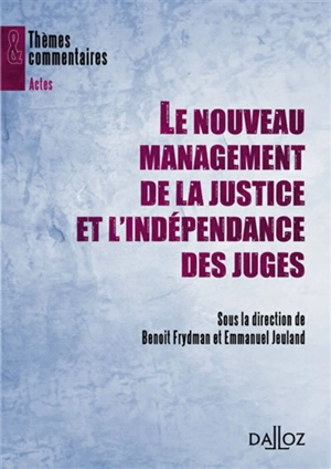 Le nouveau management de la justice et l'indépendance des juges