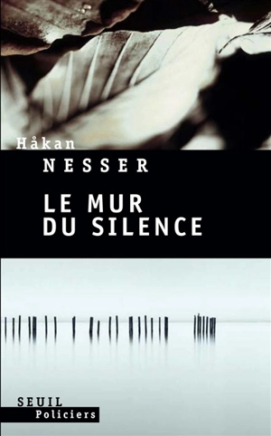 Le mur du silence - Hakan Nesser