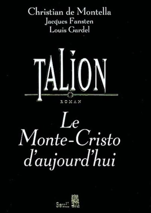 Talion : le Monte-Cristo d'aujourd'hui - Jacques Fansten