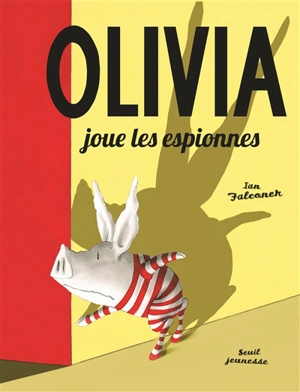 Olivia joue les espionnes - Ian Falconer