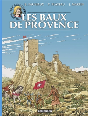 Les voyages de Jhen. Les Baux-de-Provence - Jacques Martin