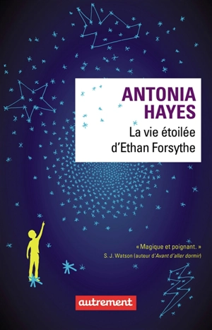 La vie étoilée d'Ethan Forsythe - Antonia Hayes