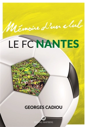 Le FC Nantes - Georges Cadiou