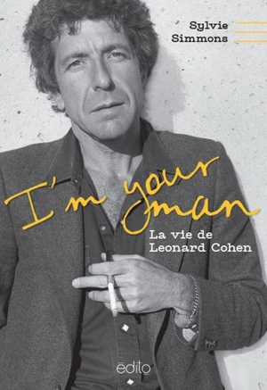 I'm your man : la vie de Leonard Cohen - Sylvie Simmons