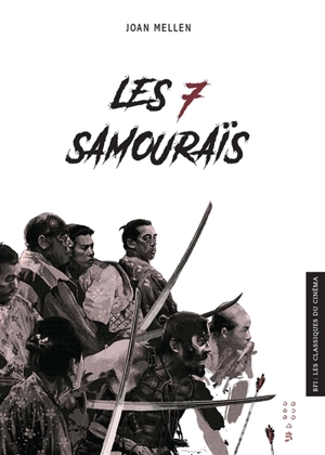 Les 7 samouraïs - Joan Mellen