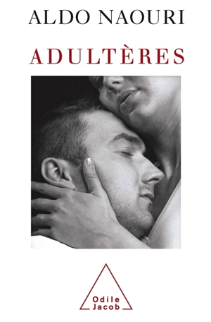 Adultères - Aldo Naouri