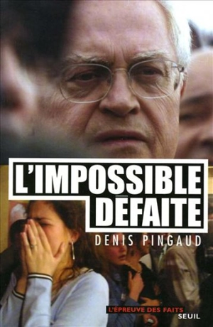 L'impossible défaite - Denis Pingaud
