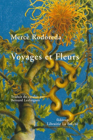 Voyages et fleurs - Mercè Rodoreda