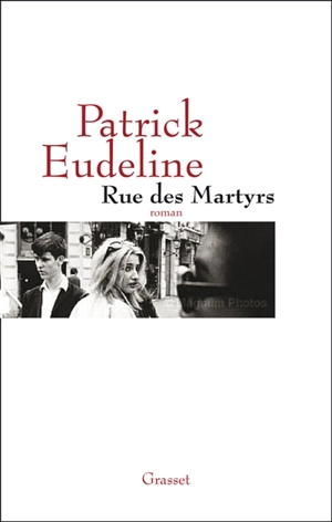 Rue des Martyrs - Patrick Eudeline