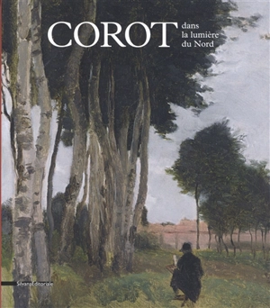 Corot dans la lumière du Nord