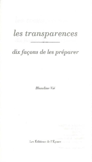 Les transparences : dix façons de les préparer - Blandine Vié