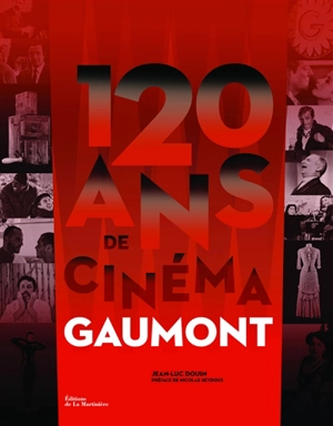 120 ans de cinéma, Gaumont - Jean-Luc Douin