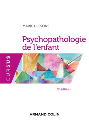 Psychopathologie de l'enfant - Marie Dessons