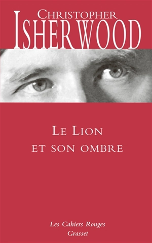 Le lion et son ombre - Christopher Isherwood