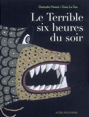 Le terrible six heures du soir - Christophe Honoré