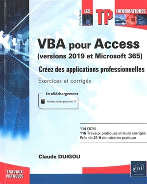 VBA pour Access (versions 2019 et Microsoft 365) : créez des applications professionnelles : exercices et corrigés - Claude Duigou