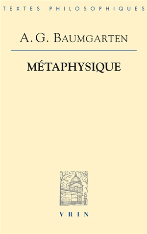 Métaphysique - Alexander Gottlieb Baumgarten