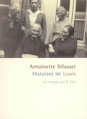 Histoire de Louis - Antoinette Dilasser