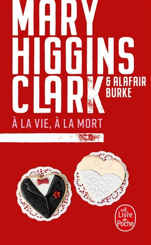 A la vie, à la mort - Mary Higgins Clark