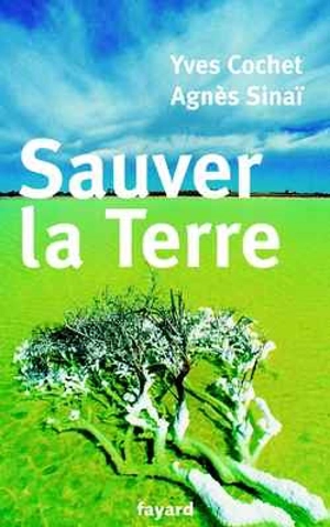 Sauver la Terre - Yves Cochet