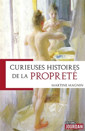 Curieuses histoires de la propreté - Martine Magnin