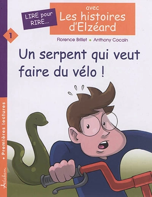 Les histoires d'Elzéard. Vol. 1. Un serpent qui veut faire du vélo ! - Florence Brillet