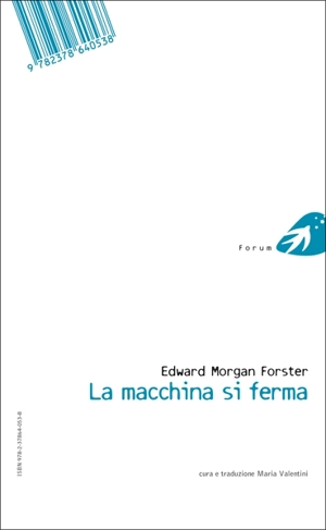 La macchina si ferma. The machine stops - Edward Morgan Forster