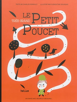 Le très grand Petit Poucet : un conte avec décors et découpes... - Charles Perrault