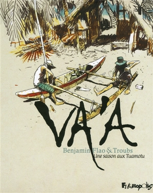 Va'a : une saison aux Tuamotu - Benjamin Flao