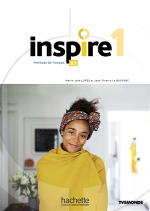 Inspire 1 : méthode de français, A1 - Jean-Thierry Le Bougnec