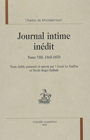 Journal intime inédit. Vol. 8. 1865-1870 - Charles Forbes de Montalembert