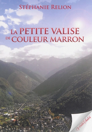 La petite valise de couleur marron - Stéphanie Relion