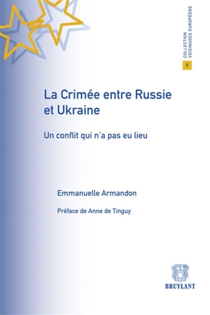 La Crimée entre Russie et Ukraine : un conflit qui n'a pas eu lieu - Emmanuelle Armandon