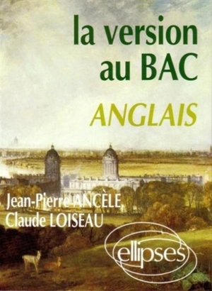 La version au bac : anglais - Jean-Pierre Ancèle