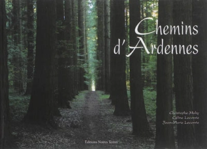 Chemins d'Ardennes - Christophe Mahy