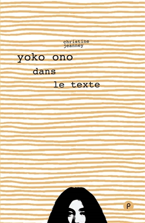 Yoko Ono dans le texte - Christine Jeanney