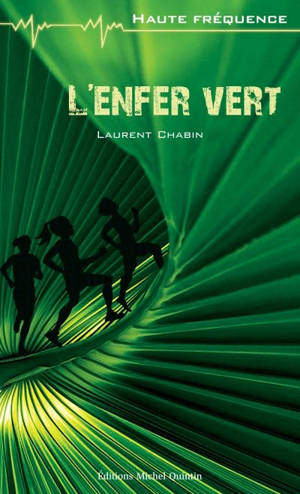 L'enfer vert - Laurent Chabin