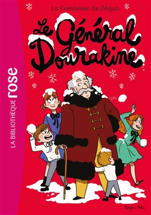 La comtesse de Ségur. Vol. 9. Le général Dourakine - Sophie de Ségur