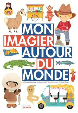 Mon imagier autour du monde - Pascale Hédelin