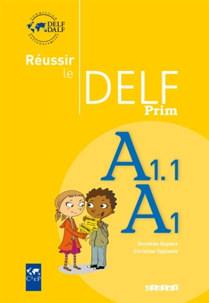 Réussir le DELF Prim, A1.1, A1 - Dorothée Dupleix