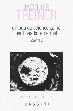 Un peu de science ça ne peut pas faire de mal. Vol. 2 - Jacques Treiner