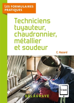 Techniciens tuyauteur, chaudronnier, métallier et soudeur - Claude Hazard