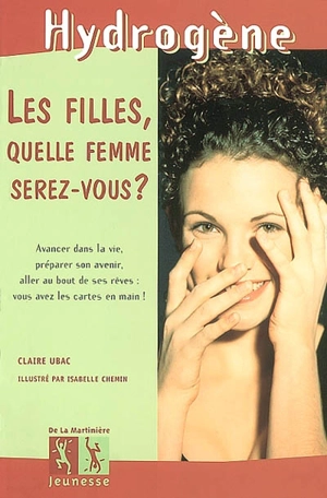 Les filles, quelle femme serez-vous ? - Claire Ubac