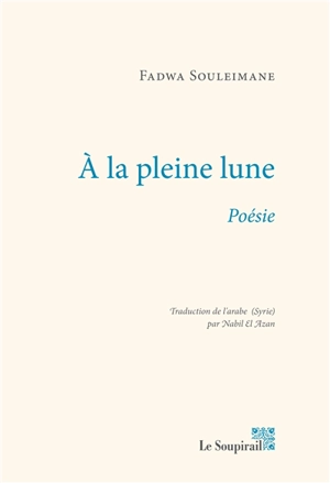 A la pleine lune - Fadwa Souleimane