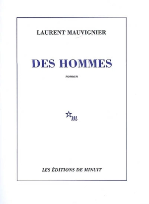 Des hommes - Laurent Mauvignier