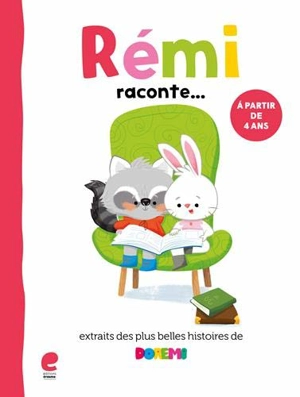 Rémi raconte... : extraits des plus belles histoires de Dorémi - Mieke van Hooft